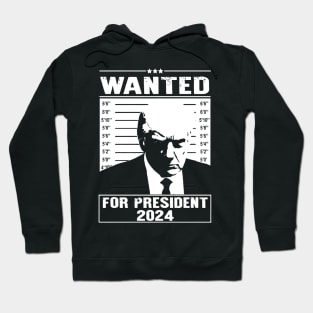 Wanted Trump , Trump Arrest, Wanted Donald Trump, For President 2024, Police Mugshot Photo Of Donald Trump Hoodie